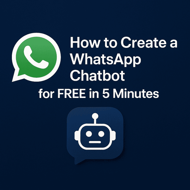 How to Create a WhatsApp Chatbot for FREE in 5 Minutes